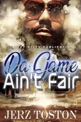 Da Game Ain't Fair - Toston Jerz