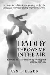 Daddy Throws Me In The Air - Dillard Ayn