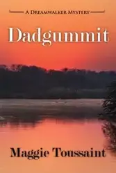 Dadgummit - Maggie Toussaint