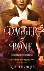 Dagger of Bone - Thorne R. K.