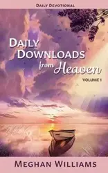 Daily Downloads from Heaven - Williams Meghan