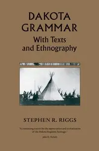 Dakota Grammar - Stephen R. Riggs