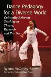 Dance Pedagogy for a Diverse World - McCarthy-Brown Nyama