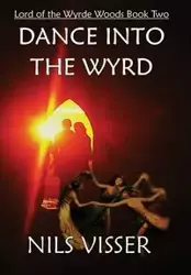 Dance into the Wyrd - Visser Nils