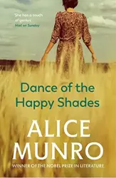 Dance of the Happy Shades - Alice Munro