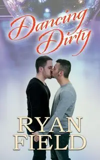 Dancing Dirty - Ryan Field