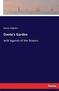 Dante's Garden - Dante Alighieri