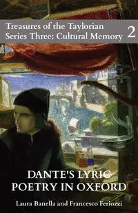 Dante's Lyric Poetry in Oxford - Laura Banella