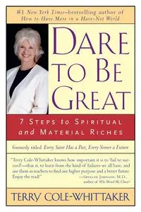 Dare to Be Great! - Terry Cole-Whittaker