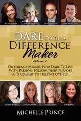 Dare to Be a Difference Maker Volume 2 - Prince Michelle