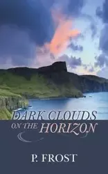 Dark Clouds on the Horizon - Frost P.