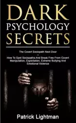 Dark Psychology Secrets - Patrick D. Lightman