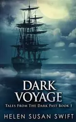 Dark Voyage - Helen Susan Swift