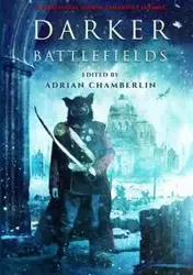 Darker Battlefields - Adrian Chamberlin