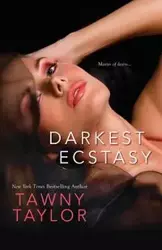 Darkest Ecstasy - Taylor Tawny