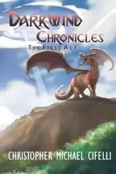 Darkwind Chronicles - Christopher Cifelli