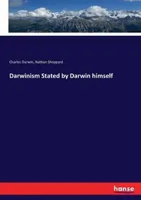 Darwinism Stated by Darwin himself - Darwin Charles