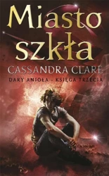 Dary Anioła T.3 Miasto szkła w.2023 - Cassandra Clare