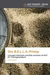 Das B.E.L.L.A.-Prinzip - Brylla Wolfgang