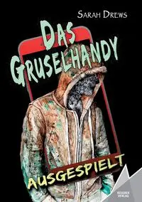 Das Gruselhandy - Sarah Drews