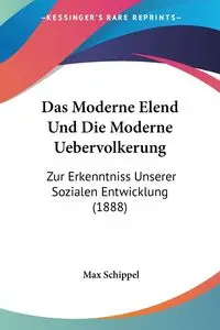 Das Moderne Elend Und Die Moderne Uebervolkerung - Max Schippel