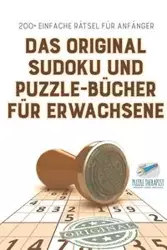 Das Original Sudoku und Puzzle-Bücher für Erwachsene | 200+ Einfache Rätsel für Anfänger - Speedy Publishing