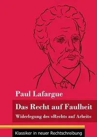 Das Recht auf Faulheit - Paul Lafargue