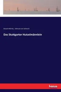 Das Stuttgarter Hutzelmännlein - Mörike Eduard