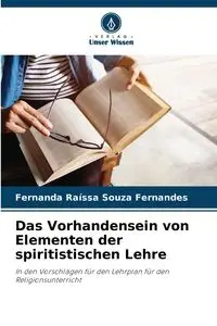 Das Vorhandensein von Elementen der spiritistischen Lehre - Fernanda Souza Fernandes Raíssa