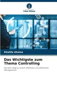 Das Wichtigste zum Thema Controlling - Ahsina Khalifa