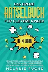 Das große Rätselbuch für clevere Kinder (ab 4 Jahre) - Melanie Fuchs