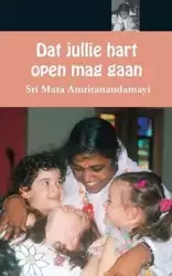 Dat jullie hart open mag gaan - Sri Mata Amritanandamayi Devi