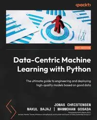 Data-Centric Machine Learning with Python - Jonas Christensen