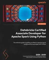 Databricks Certified Associate Developer for Apache Spark Using Python - Shah Saba