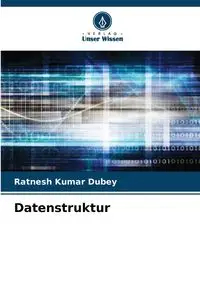 Datenstruktur - Dubey Ratnesh Kumar