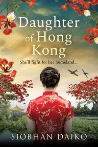 Daughter of Hong Kong - Siobhan Daiko