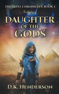 Daughter of the Gods - Henderson D K