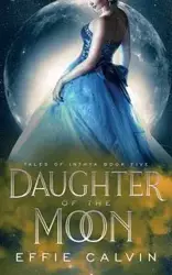 Daughter of the Moon - Calvin Effie