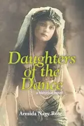 Daughters of the Dance - Rose Armida Nagy