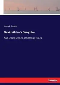 David Alden's Daughter - Austin Jane G.