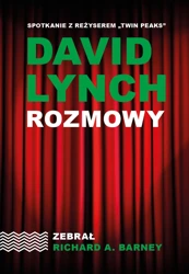 David Lynch. Rozmowy w.2 - Richard Barney A.