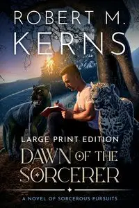 Dawn of the Sorcerer - Robert M. Kerns