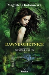 Dawne obietnice. Rodzinne sekrety - Magdalena Kołosowska