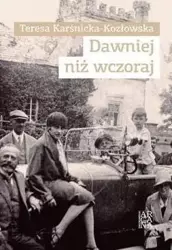 Dawniej niż wczoraj - Teresa Karśnicka-Kozłowska