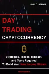 Day Trading Cryptocurrency - Phil C. Senior