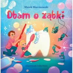 Dbam o ząbki - Marek Marcinowski