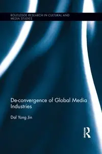 De-Convergence of Global Media Industries - Jin Yong Dal