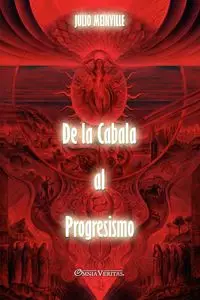 De la Cabala al Progresismo - Julio Meinvielle