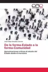 De la forma-Estado a la forma-Comunidad - Juan Felipe González-Jácome