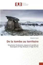 De la tombe au territoire - CAULE-B